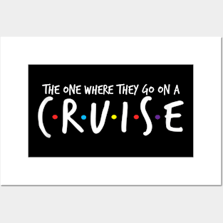 The One Where They Go On A Cruise Family Cruise Vacation Posters and Art